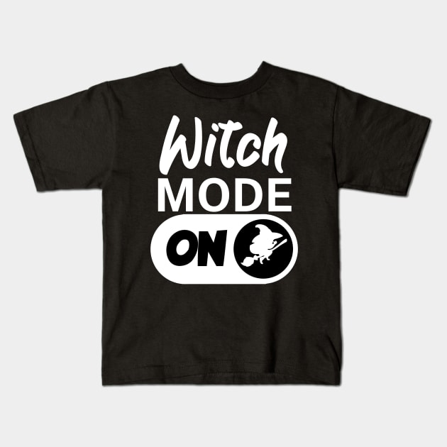 Witch mode on Kids T-Shirt by maxcode